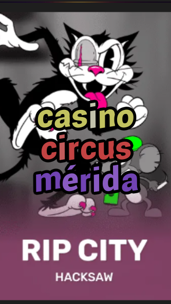 casino circus mérida-3xn3u5udepyz9m9w5iat.com